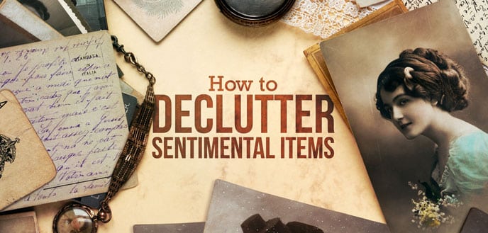 Sentimental Items – To Keep or Not to Keep?